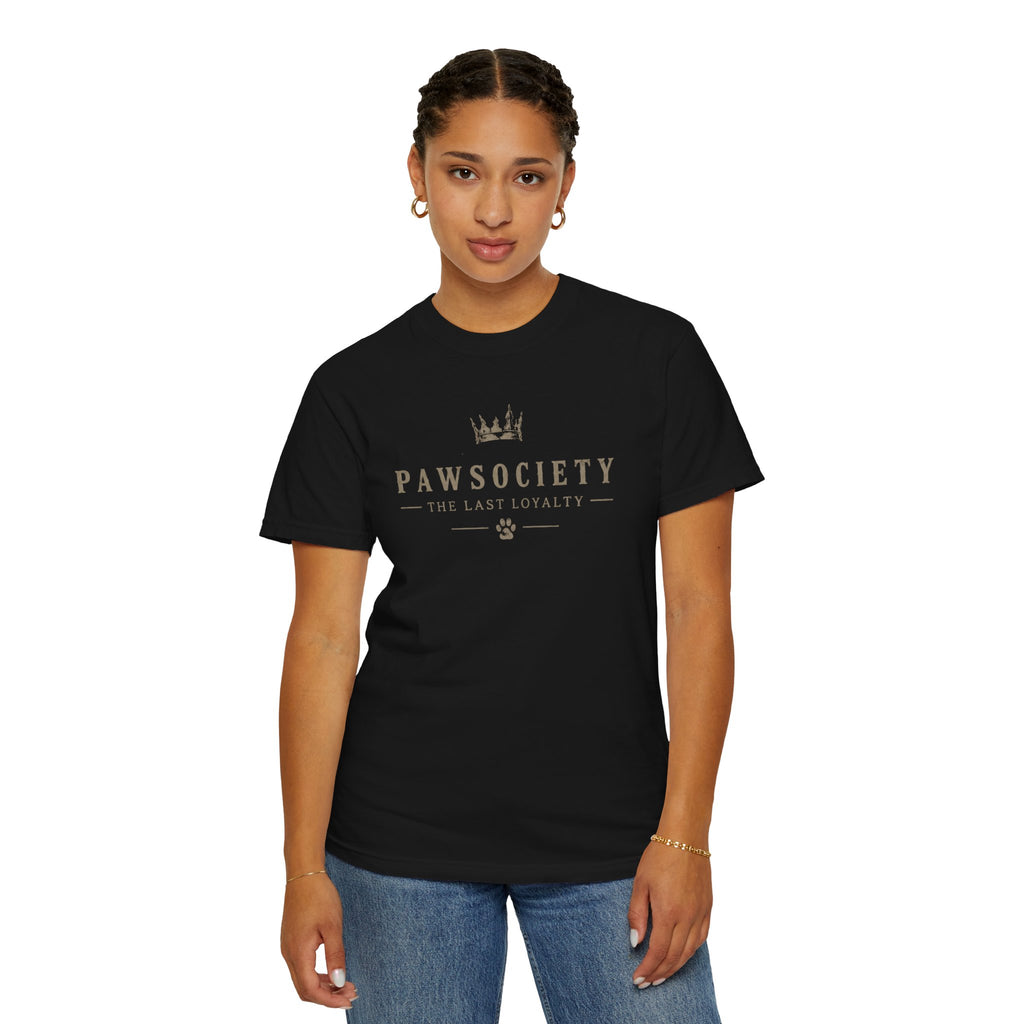 PAWSOCIETY™ The Last Loyalty Tee