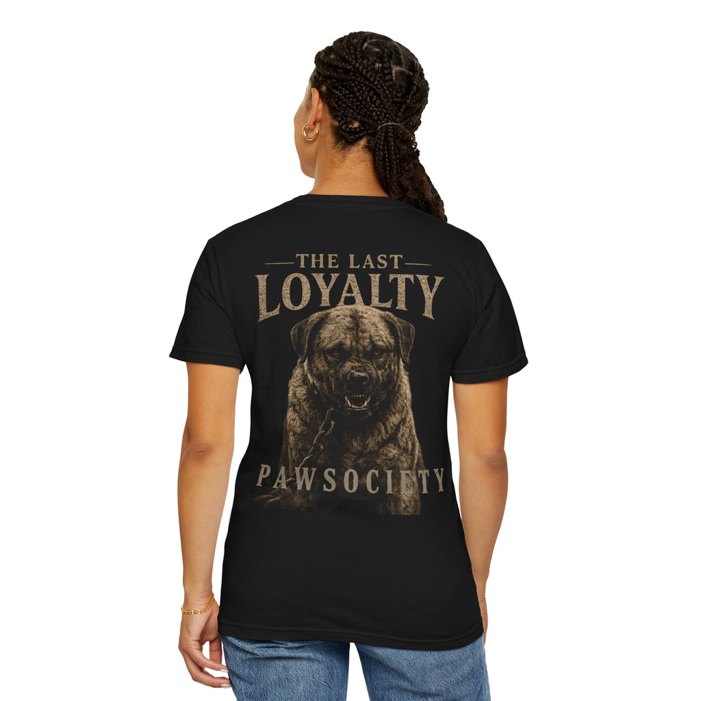 PAWSOCIETY™ The Last Loyalty Tee
