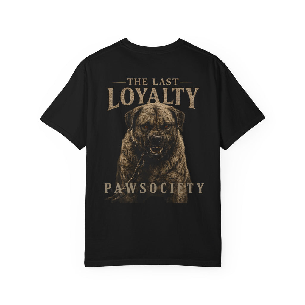 PAWSOCIETY™ The Last Loyalty Tee